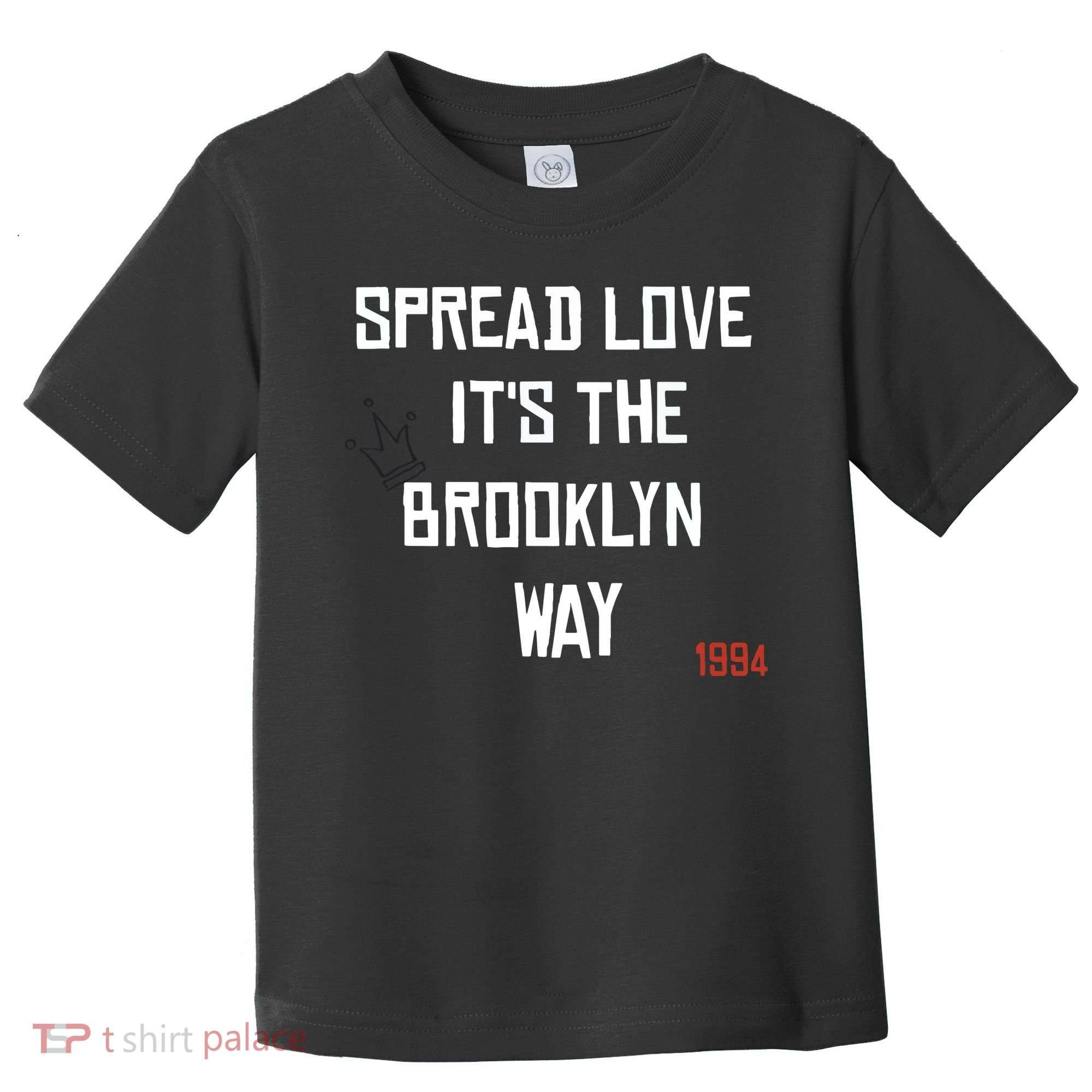 Spread Love Its The Brooklyn Way Funny Toddler T-Shirt