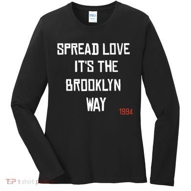 Spread Love Its The Brooklyn Way Funny Women's Long Sleeve Shirt