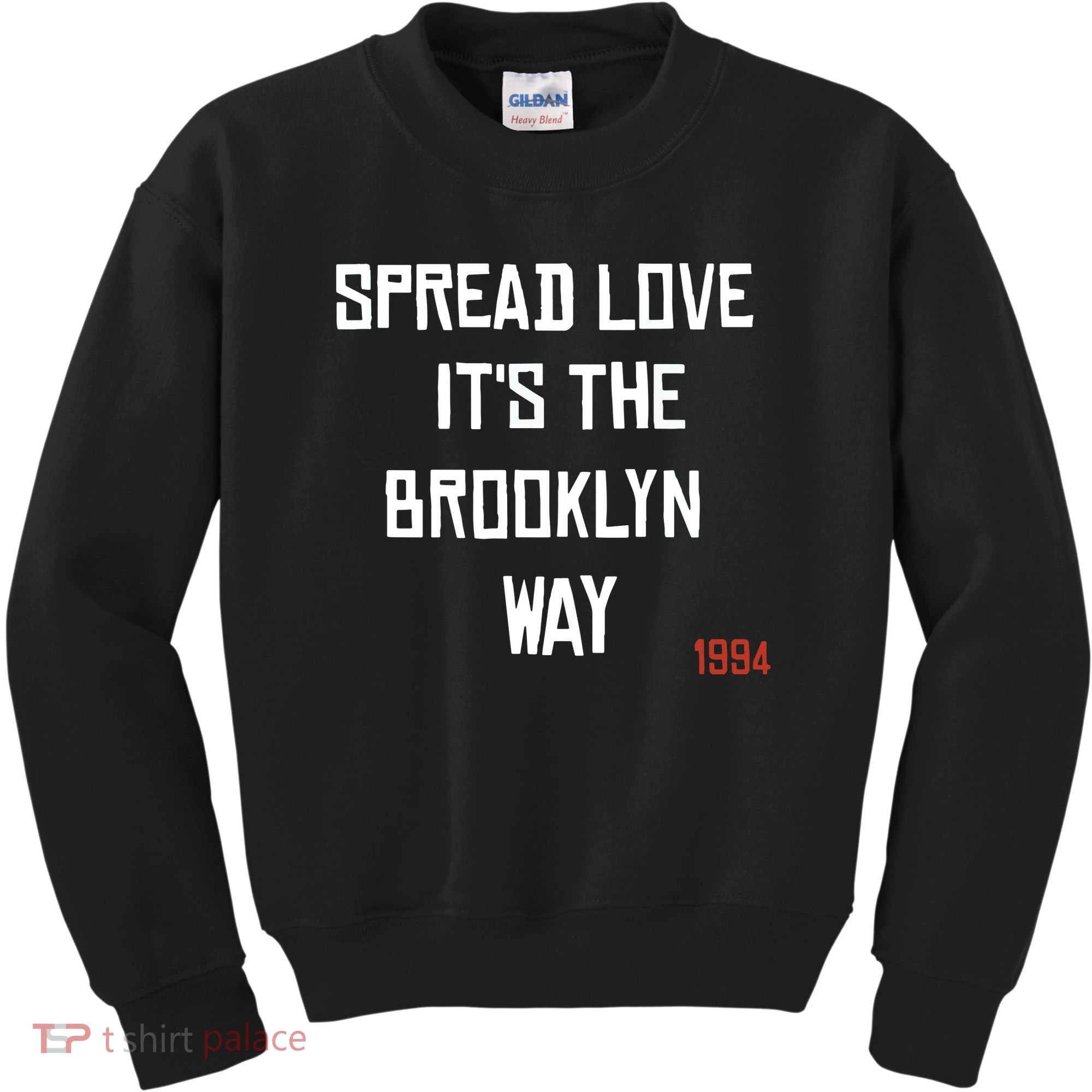 Spread Love Its The Brooklyn Way Funny Kids Sweatshirt