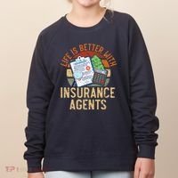 Saying Life Is Better With Insurance Agents Job Profession Women's Sweatshirt thumb 0