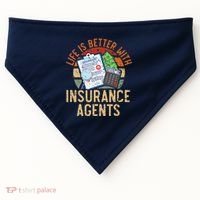 Saying Life Is Better With Insurance Agents Job Profession USA-Made Doggie Bandana thumb 0