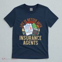 Saying Life Is Better With Insurance Agents Job Profession T-Shirt thumb 5
