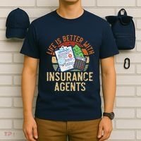 Saying Life Is Better With Insurance Agents Job Profession T-Shirt thumb 6