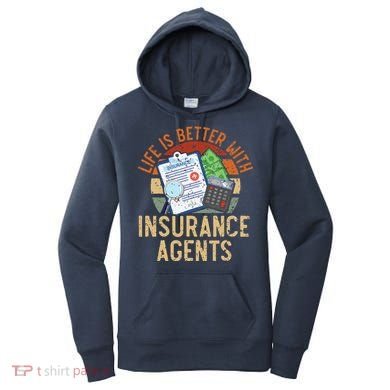 Saying Life Is Better With Insurance Agents Job Profession Women's Hoodie