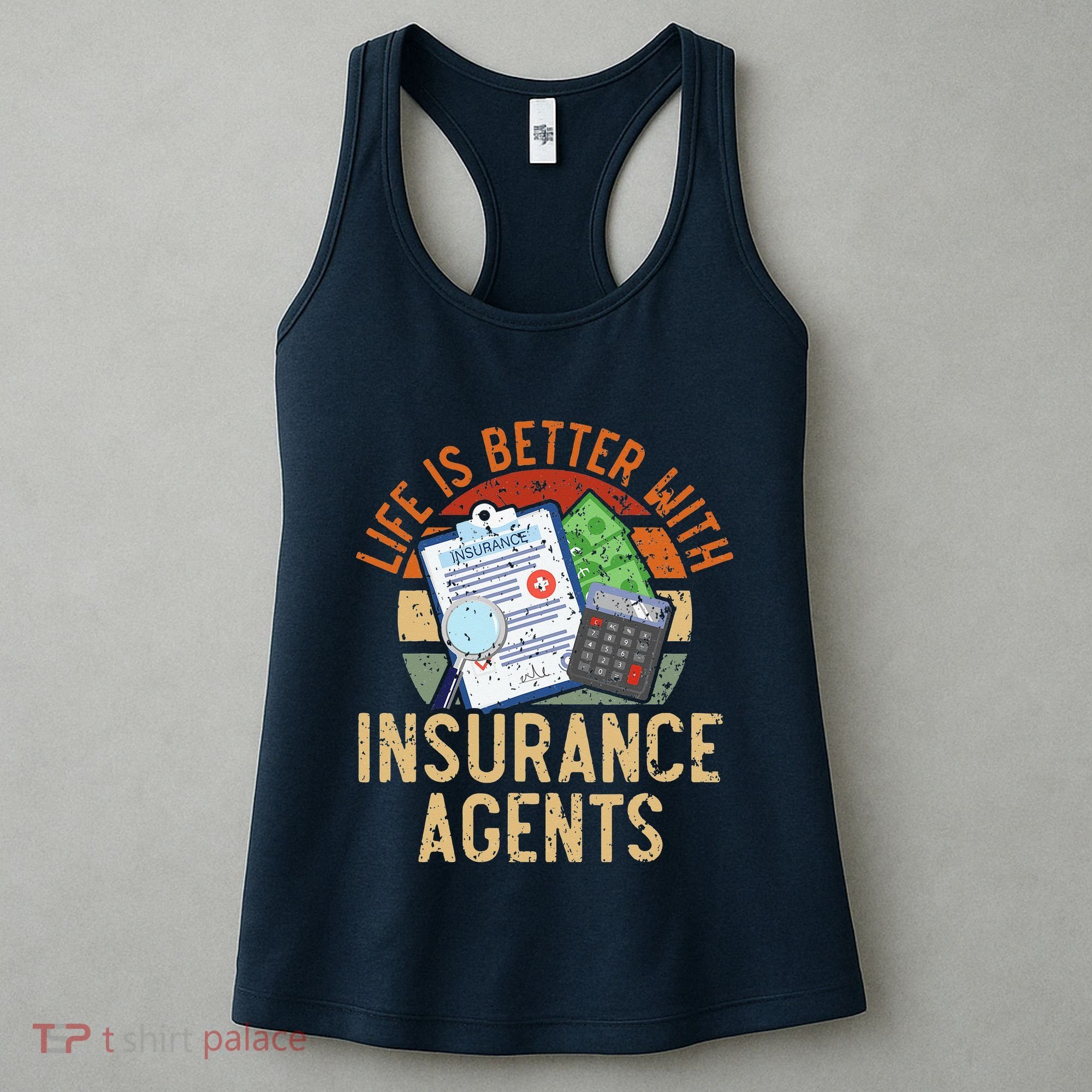 Saying Life Is Better With Insurance Agents Job Profession Women's Tank Top