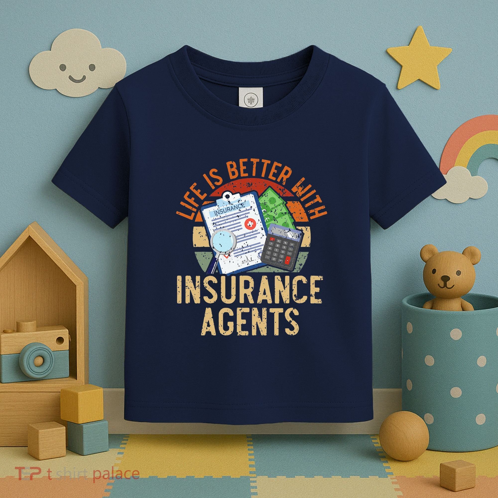 Saying Life Is Better With Insurance Agents Job Profession Toddler T-Shirt