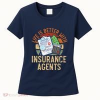 Saying Life Is Better With Insurance Agents Job Profession Women's T-Shirt thumb 0