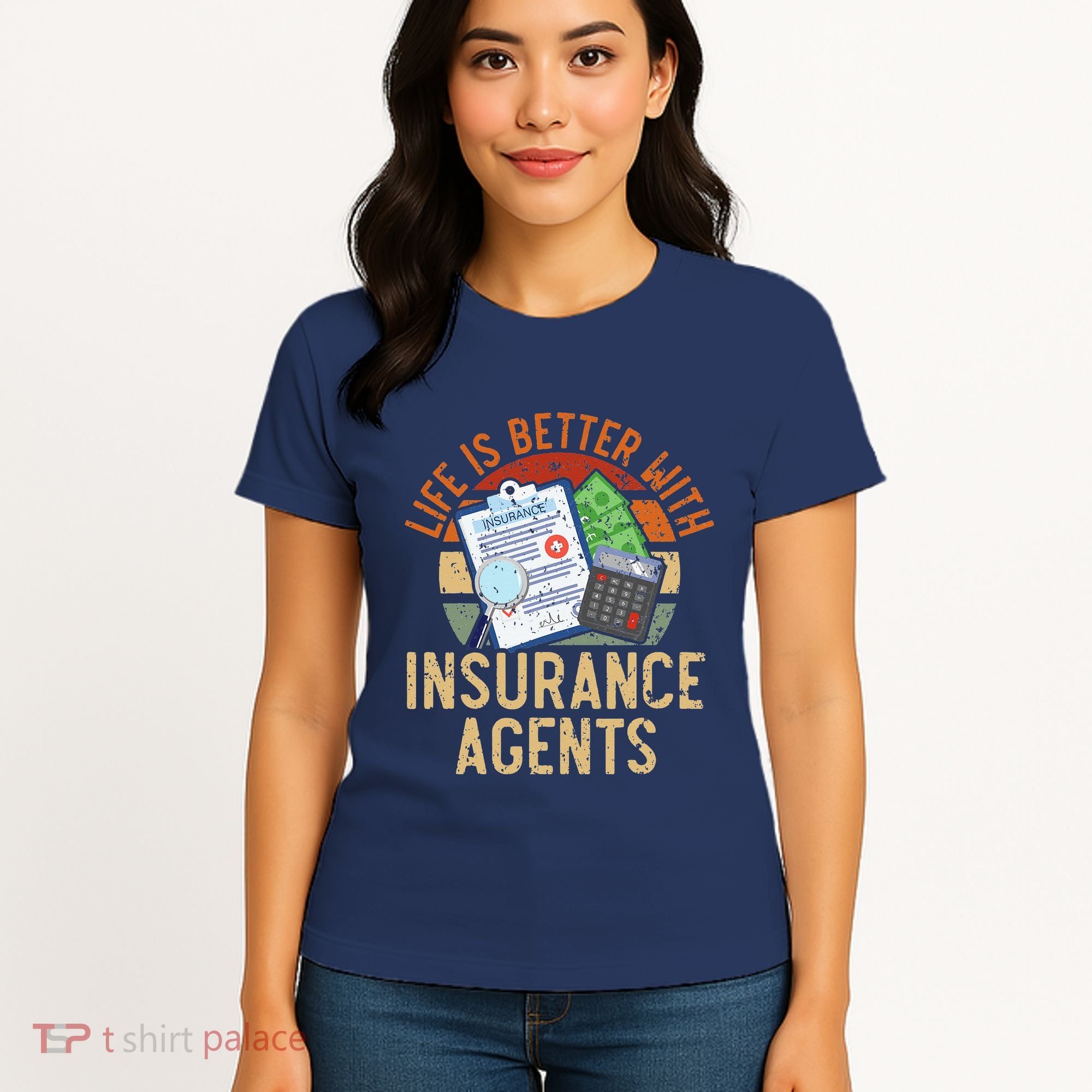 Saying Life Is Better With Insurance Agents Job Profession Women's T-Shirt