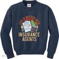 Saying Life Is Better With Insurance Agents Job Profession Kids Sweatshirt thumb 0