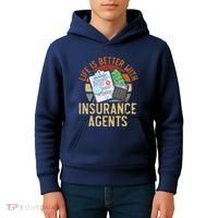 Saying Life Is Better With Insurance Agents Job Profession Kids Hoodie thumb 4