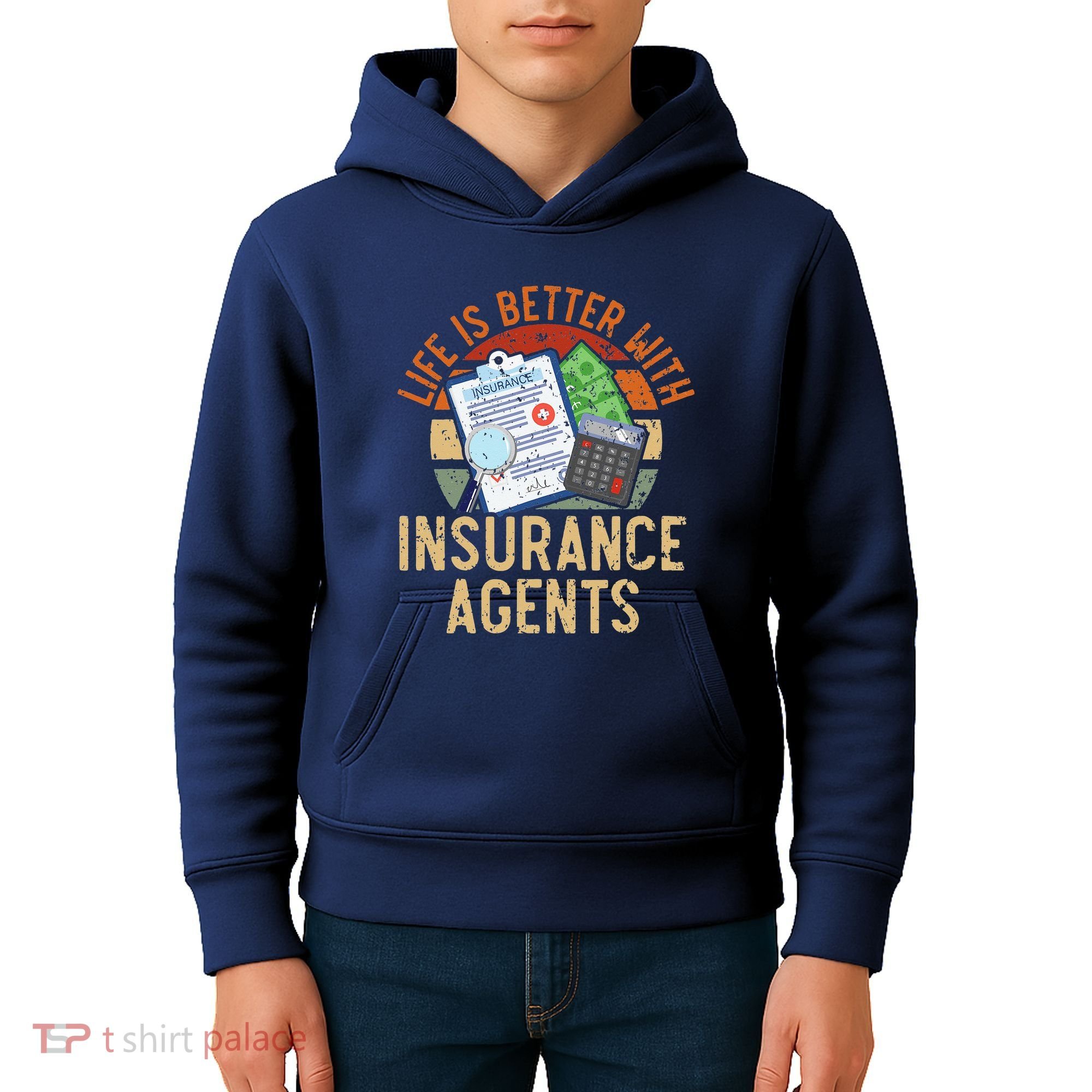 Saying Life Is Better With Insurance Agents Job Profession Kids Hoodie