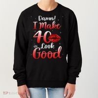Sexy Lips I Make 40 Look Good 40th Birthday Gifts Women's Sweatshirt thumb 0