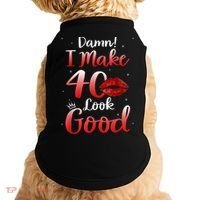 Sexy Lips I Make 40 Look Good 40th Birthday Gifts Doggie Tank thumb 0