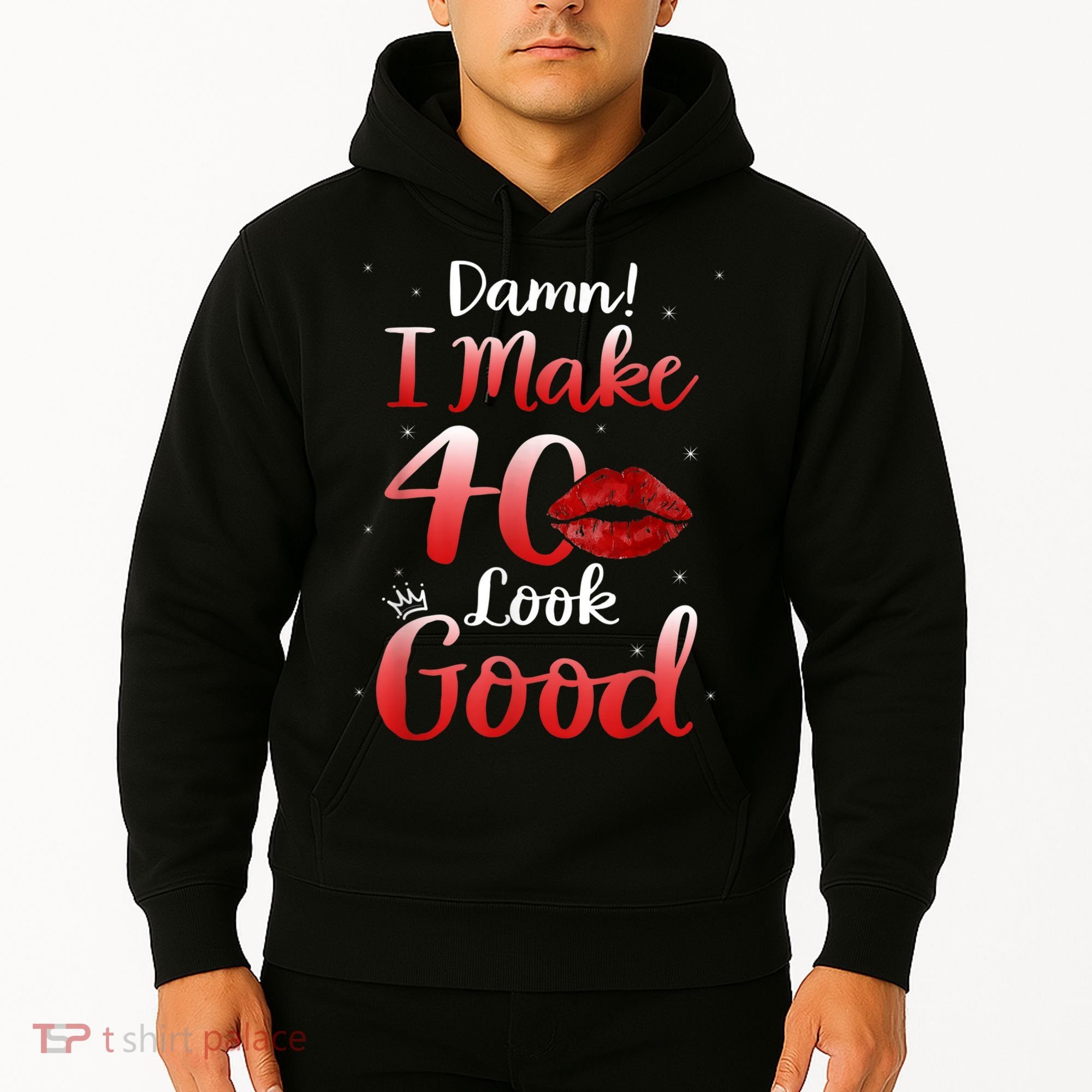 Sexy Lips I Make 40 Look Good 40th Birthday Gifts Hoodie