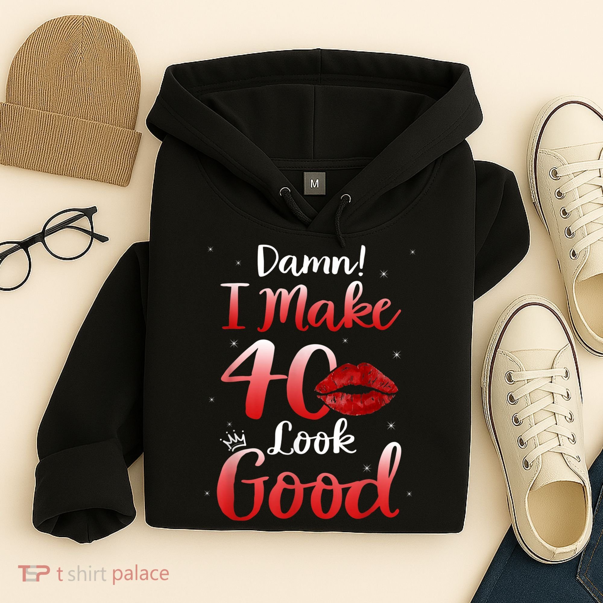Sexy Lips I Make 40 Look Good 40th Birthday Gifts Hoodie
