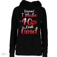 Sexy Lips I Make 40 Look Good 40th Birthday Gifts Womens Funnel Neck Pullover Hood thumb 0