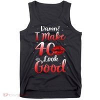 Sexy Lips I Make 40 Look Good 40th Birthday Gifts Tank Top thumb 0