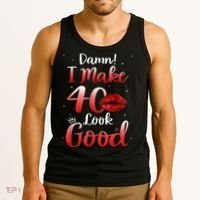 Sexy Lips I Make 40 Look Good 40th Birthday Gifts Tank Top thumb 3