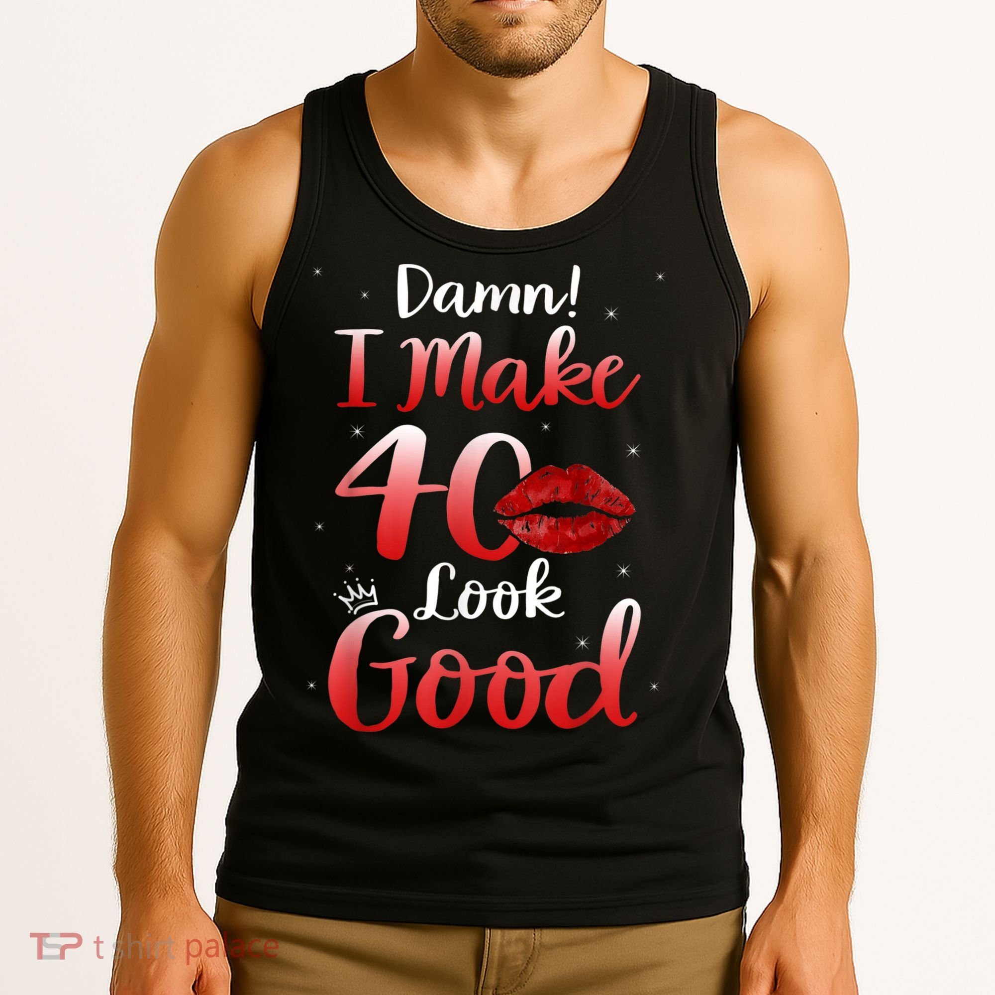 Sexy Lips I Make 40 Look Good 40th Birthday Gifts Tank Top