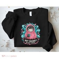 Sarcastic Loner Introvert Clothing Not Friendly Do Not Touch Sweatshirt thumb 2