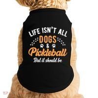 S Life IsnT All Dogs And Pickleball Player Gift Doggie Tank thumb 0
