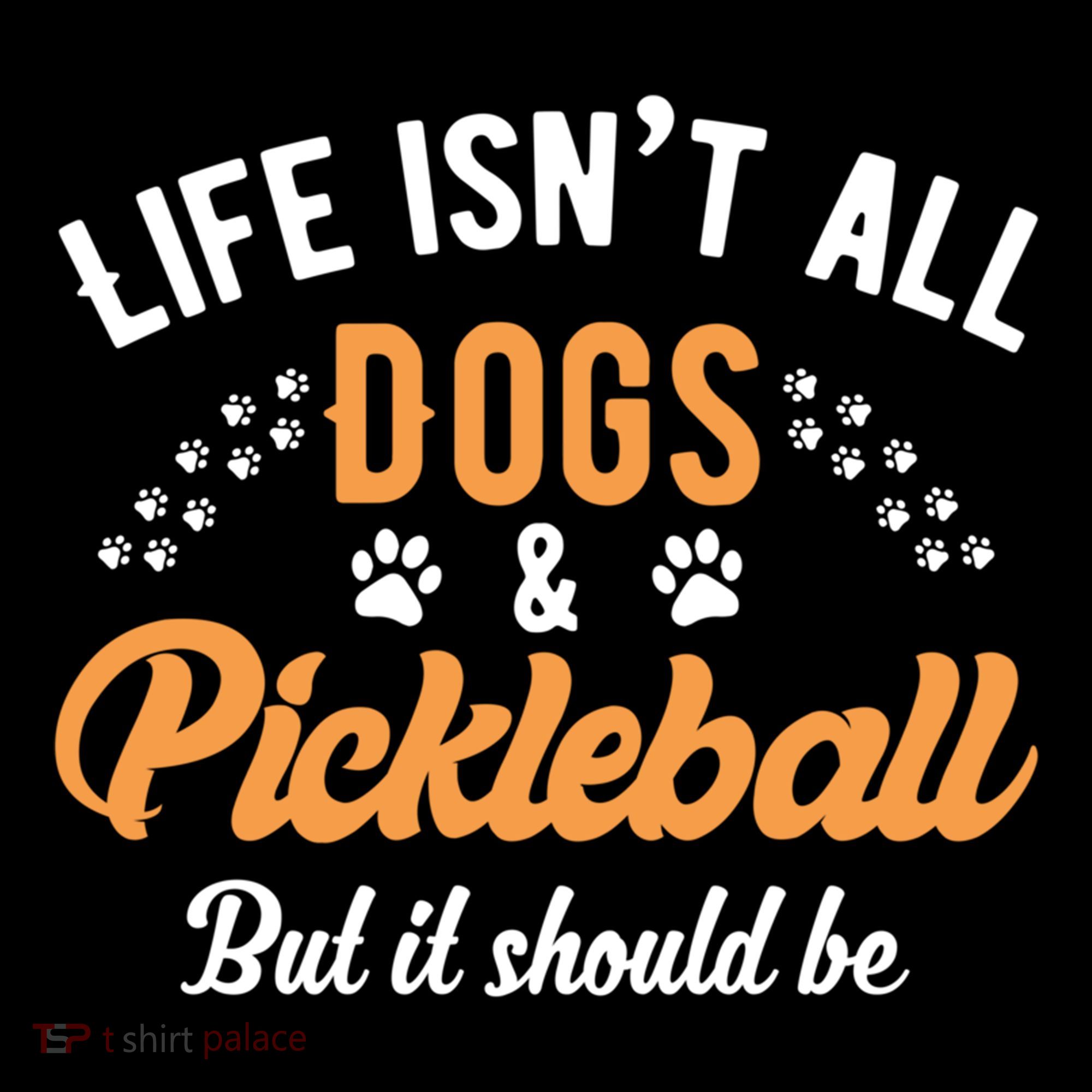 S Life IsnT All Dogs And Pickleball Player Gift Coffee Mug