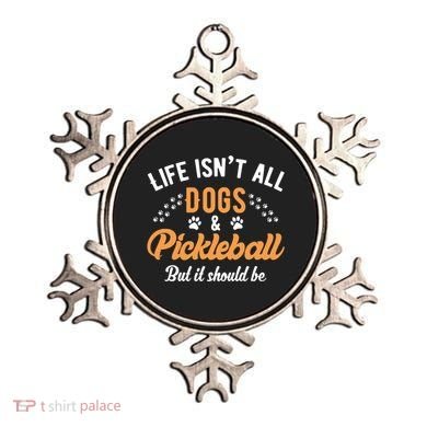 S Life IsnT All Dogs And Pickleball Player Gift Ornament