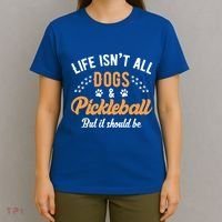 S Life IsnT All Dogs And Pickleball Player Gift T-Shirt thumb 4
