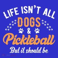 S Life IsnT All Dogs And Pickleball Player Gift T-Shirt thumb 7