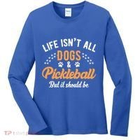 S Life IsnT All Dogs And Pickleball Player Gift Women's Long Sleeve Shirt thumb 0