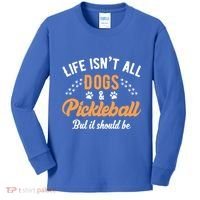 S Life IsnT All Dogs And Pickleball Player Gift Kids Long Sleeve Shirt thumb 0