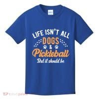 S Life IsnT All Dogs And Pickleball Player Gift Kids T-Shirt thumb 0