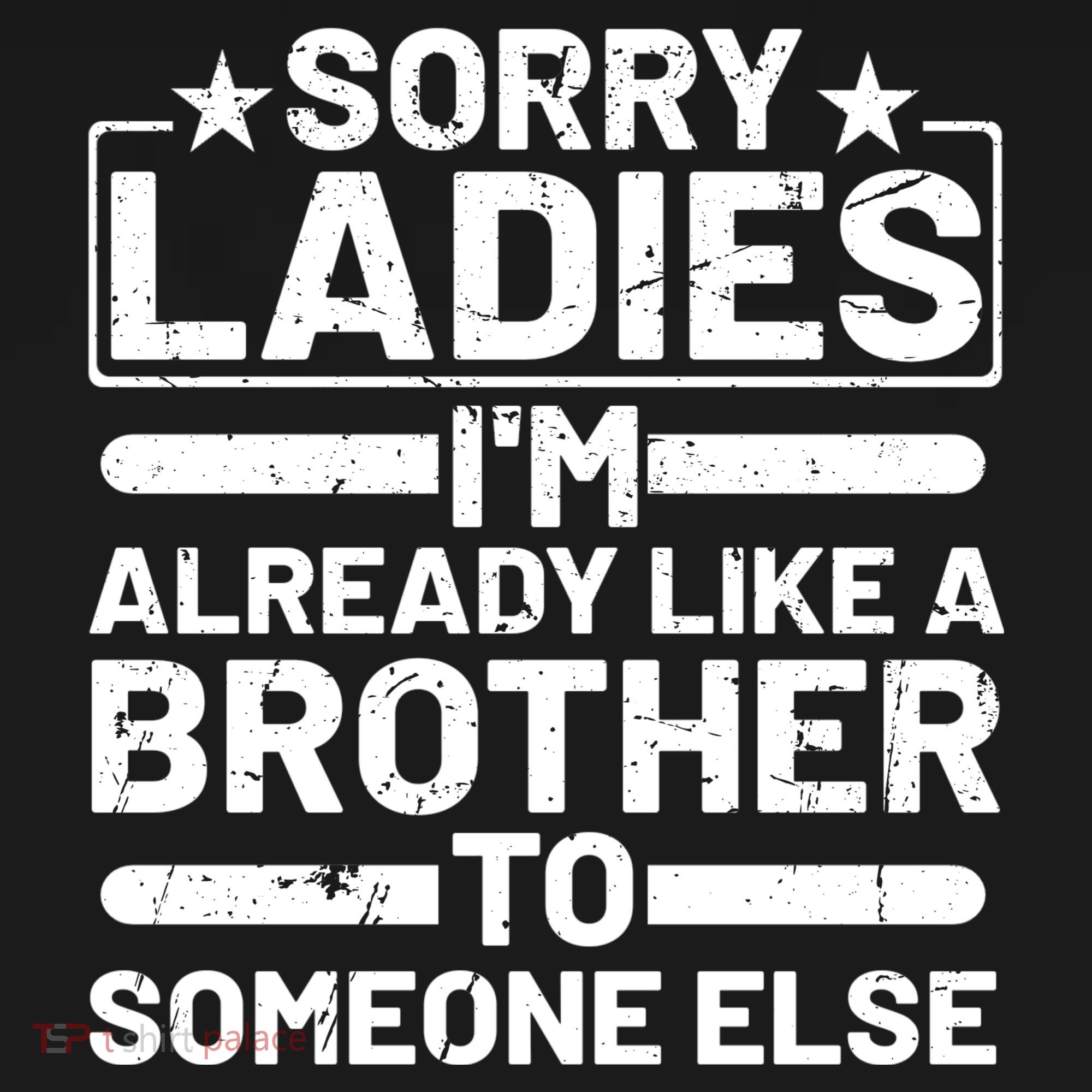 Sorry Ladies I'm Already Like A Brother To Someone Else Apron