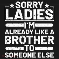 Sorry Ladies I'm Already Like A Brother To Someone Else Bucket Hat thumb 4