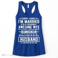 Sorry Ladies Im Married Funny Quote To A Freaking Awesome Cool Gift Women's Tank Top thumb 0