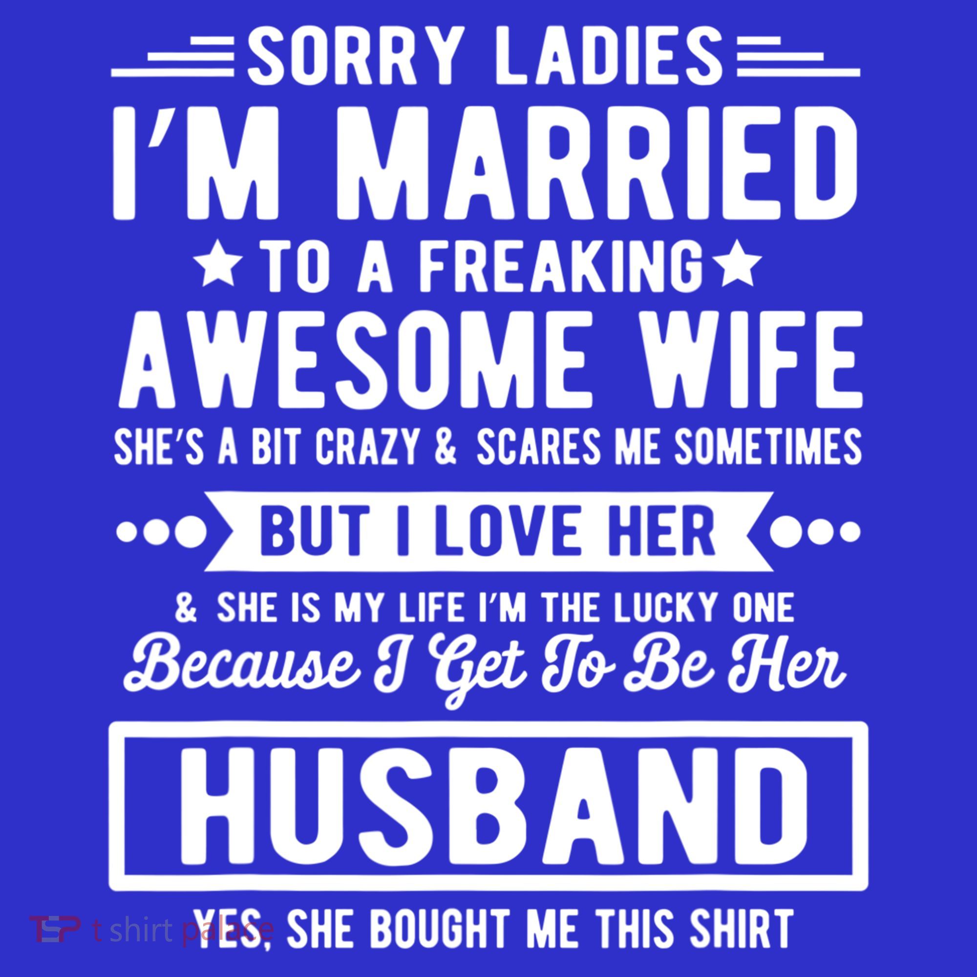 Sorry Ladies Im Married Funny Quote To A Freaking Awesome Cool Gift Women's Tank Top