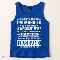 Sorry Ladies Im Married Funny Quote To A Freaking Awesome Cool Gift Tank Top thumb 2