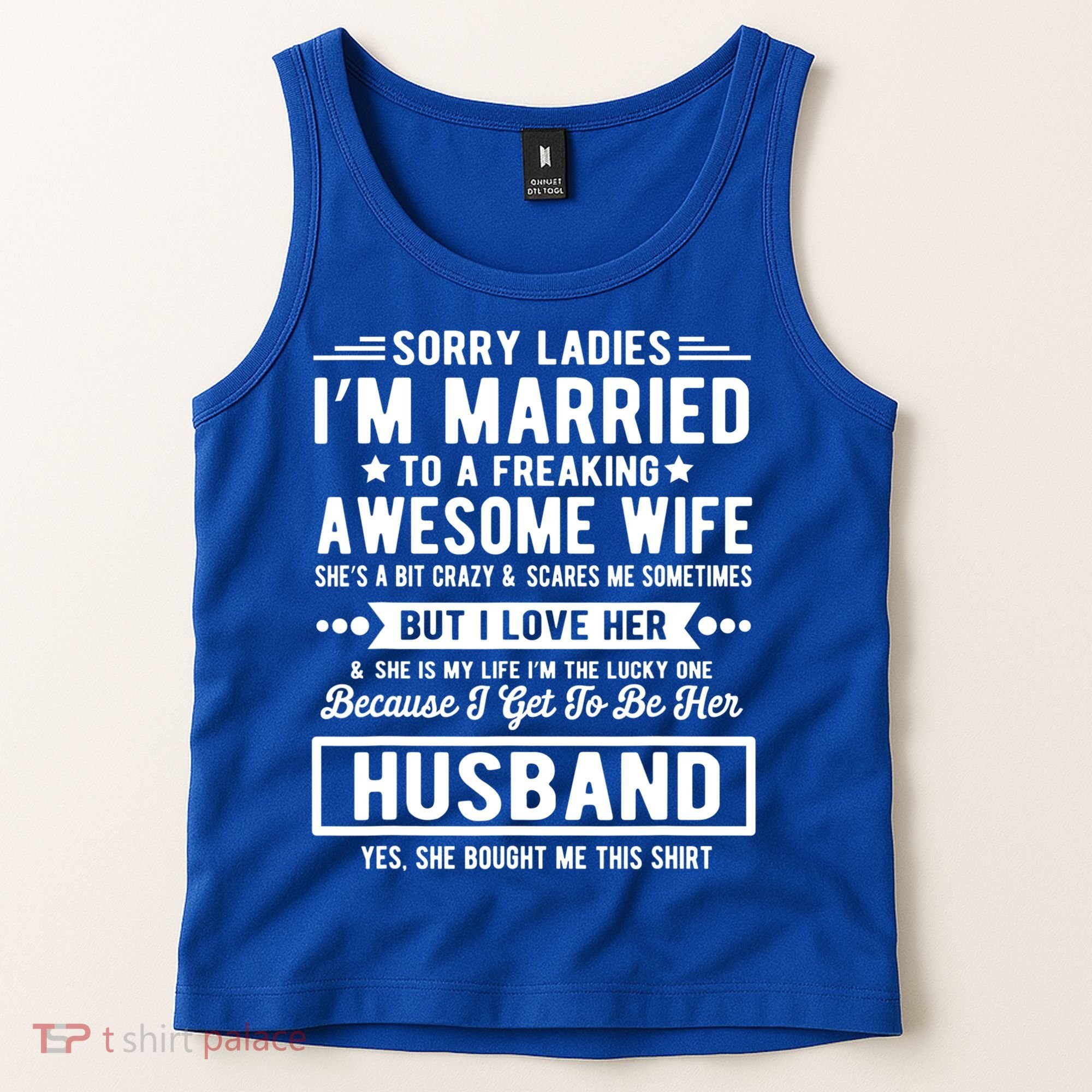 Sorry Ladies Im Married Funny Quote To A Freaking Awesome Cool Gift Tank Top