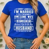 Sorry Ladies Im Married Funny Quote To A Freaking Awesome Cool Gift Women's T-Shirt thumb 2