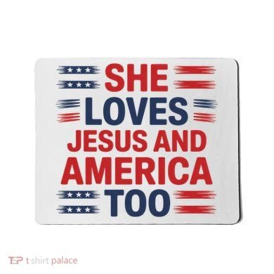 She Loves Jesus And America Too Mousepad