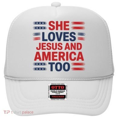 She Loves Jesus And America Too Hat