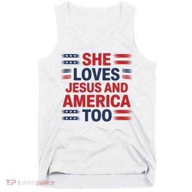 She Loves Jesus And America Too Tank Top