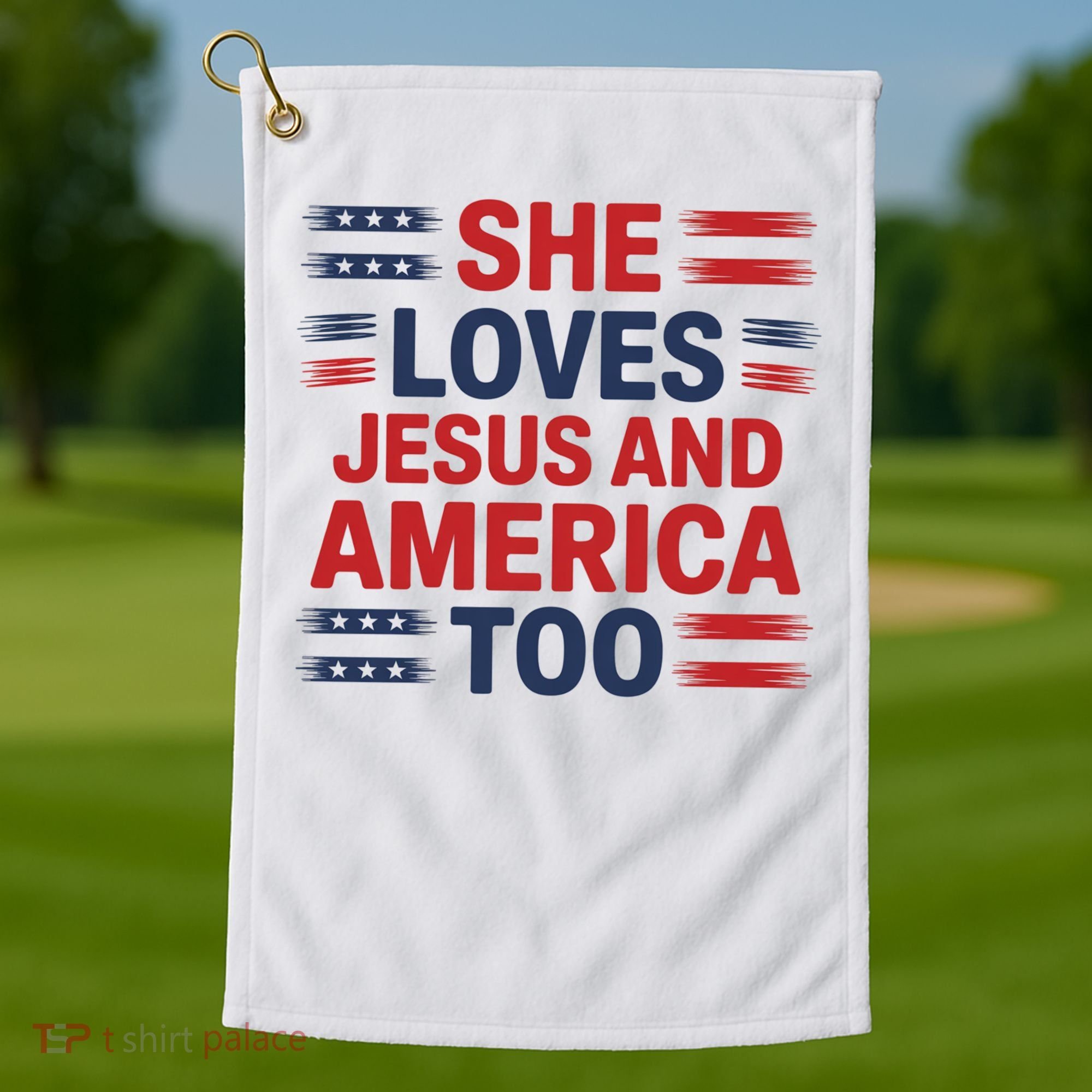 She Loves Jesus And America Too Golf Towel