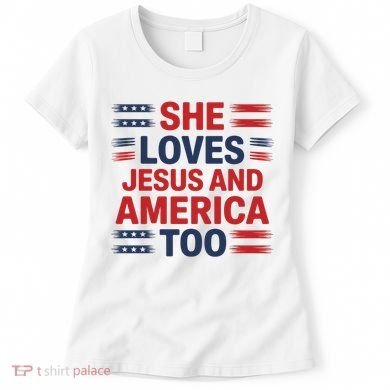 She Loves Jesus And America Too Women's T-Shirt