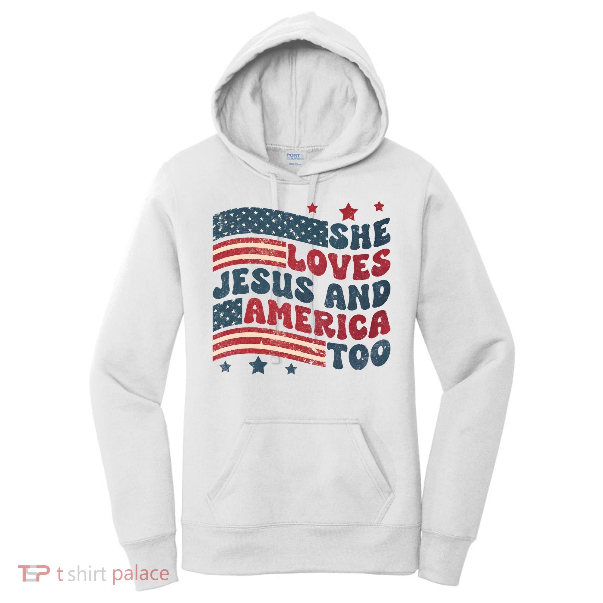 She Loves Jesus And America Too 4th Of July Women's Hoodie