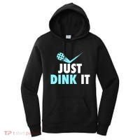 Sports Lover Just Dink It Pickleball Player Pickleballers Best Gift Women's Hoodie thumb 0