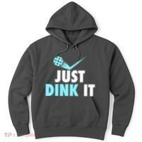 Sports Lover Just Dink It Pickleball Player Pickleballers Best Gift Hoodie thumb 0