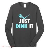 Sports Lover Just Dink It Pickleball Player Pickleballers Best Gift Long Sleeve Shirt thumb 0