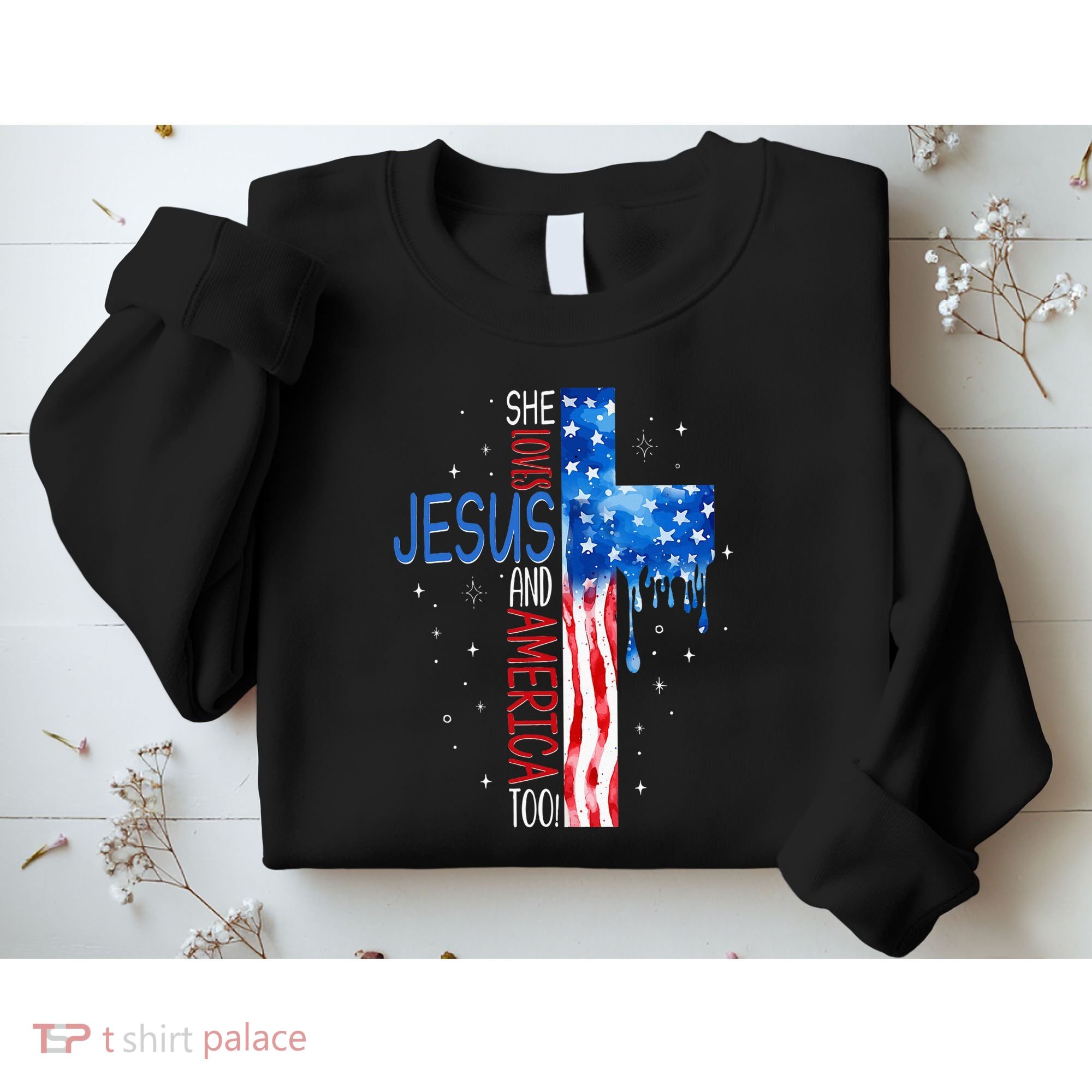 She Loves Jesus And America Too Sweatshirt