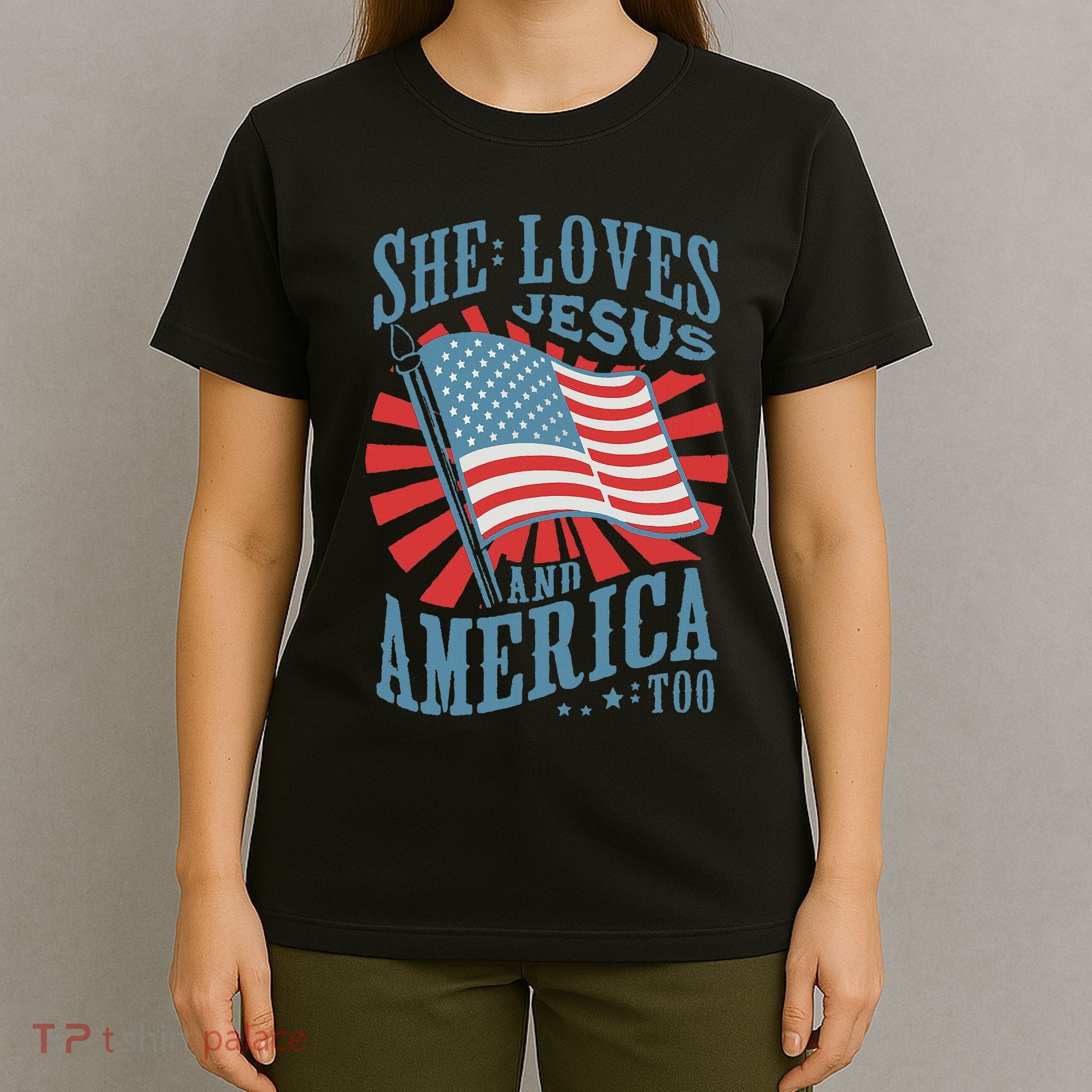 She Loves Jesus And America Too Fourth Of July T-Shirt